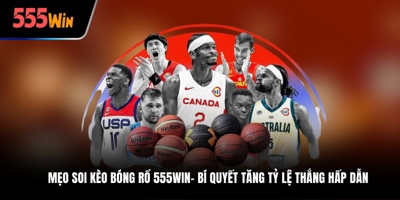 Mẹo soi kèo bóng rổ